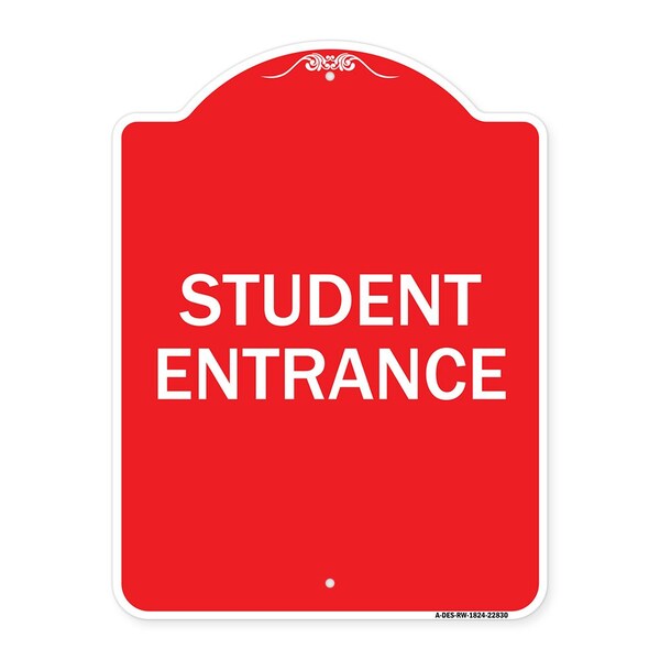 Designer Series Sign-Student Entrance, Red & White Aluminum Architectural Sign, 18" H, RW-1824-22830